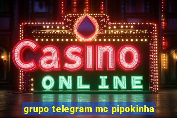 grupo telegram mc pipokinha